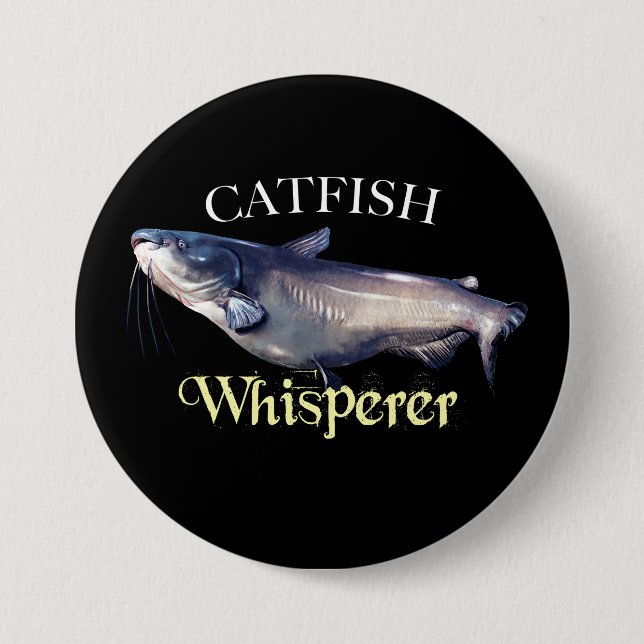 Catfish Whisperer 7.5 Cm Round Badge (Front)