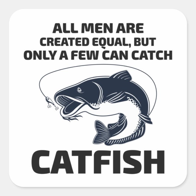 Catfishing Catfish Fishing Fisherman Fish  Square Sticker (Front)