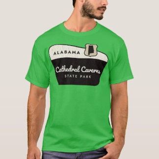 Cathedral Caverns State Park Alabama Welcome Sign T-Shirt