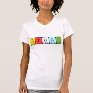 Catherin periodic table name shirt