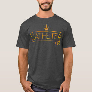 Catheter King  Funny urologist doctor nurse T-Shirt