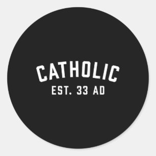 Catholic Ad 33 Christian Religious  Classic Round Sticker