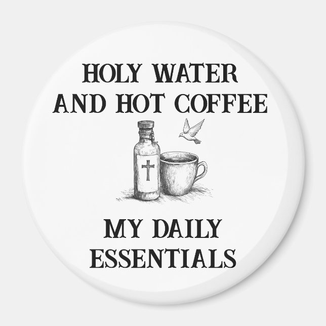 Catholic Humour Magnet: Holy Water and Hot Coffee Magnet (Front)