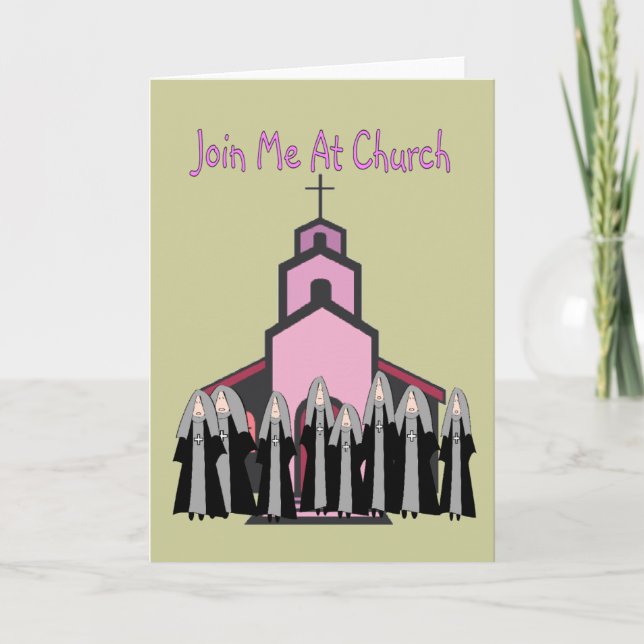 Catholic Nuns Greeting Cards "Join Me At Church" (Front)