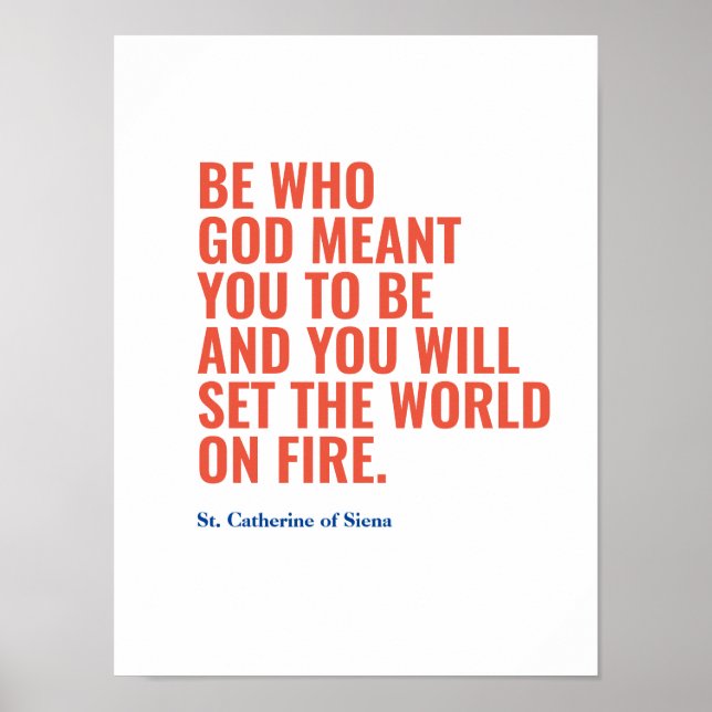 Catholic Quote Set the World on Fire Poster (Front)
