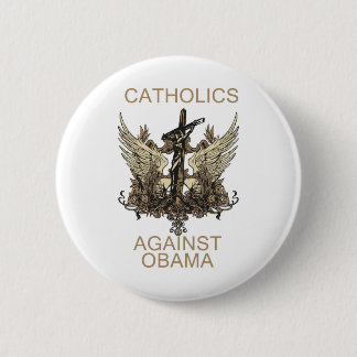 Catholics Against Obama 6 Cm Round Badge