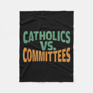 Catholics Vs Committees Fleece Blanket