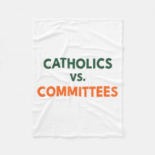 Catholics Vs Committees  Fleece Blanket