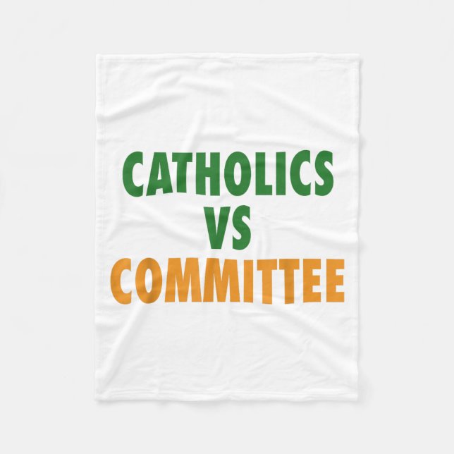 Catholics Vs Committees  Fleece Blanket (Front)
