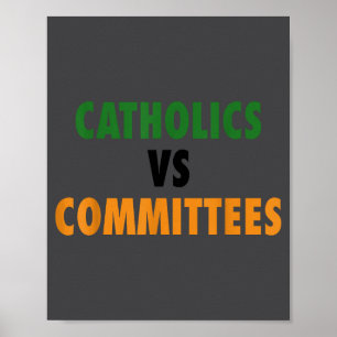 Catholics Vs Committees Poster