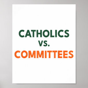 Catholics Vs Committees Poster