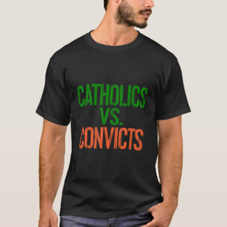 Catholics Vs Convicts Football Fan T-Shirt