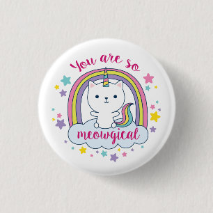 Caticorn Button You are so Meowgical!