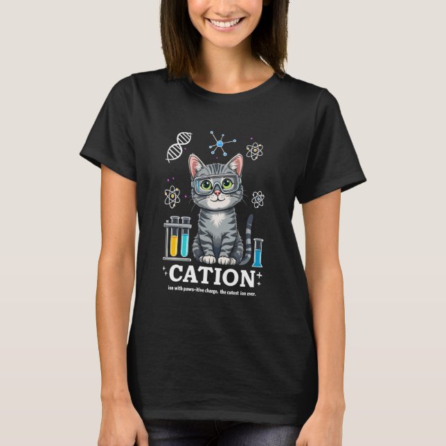 Cation Cat Chemist Funny Science Meme Cats Chemist T-Shirt (Front)