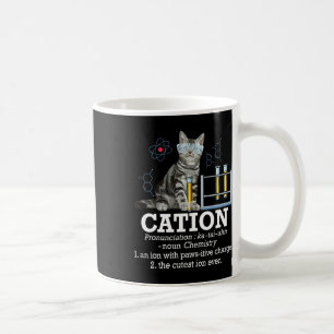 Cation - Funny Chemistry Humour Science Teacher Ca Coffee Mug