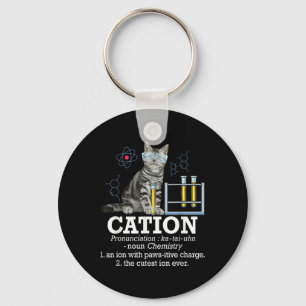 Cation - Funny Chemistry Humour Science Teacher Ca Key Ring