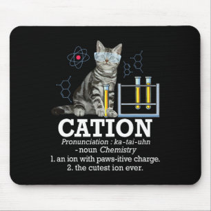Cation - Funny Chemistry Humour Science Teacher Ca Mouse Pad