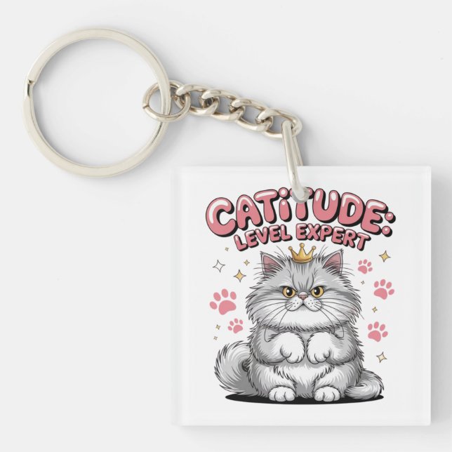 Catitude: Rule the World in Style” Key Ring (Front)