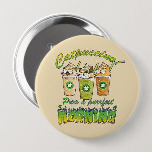 Catpuccino – Purr a Purrfect Morning Cute Cat 10 Cm Round Badge