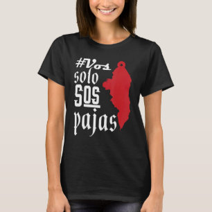 Catracho Pride Hondureño Vos Solos Sos Pajas Hondu T-Shirt