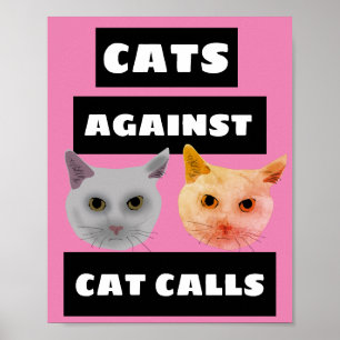 CATS AGAINST CAT CALLS POSTER