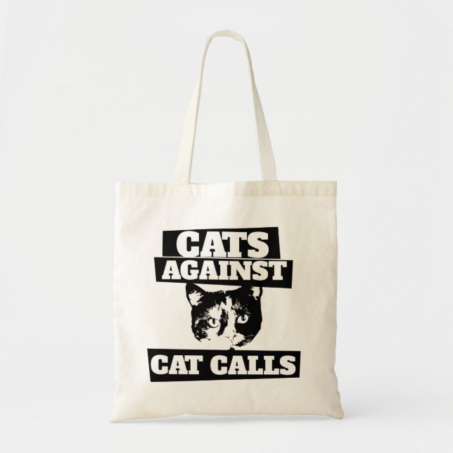 Cats against cat calls tote bag (Front)