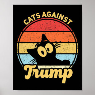Cats Against Trump Funny Anti Trump 2020 Election  Poster