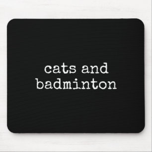 Cats And Badminton Lover Funny Cat Owner  Mouse Pad