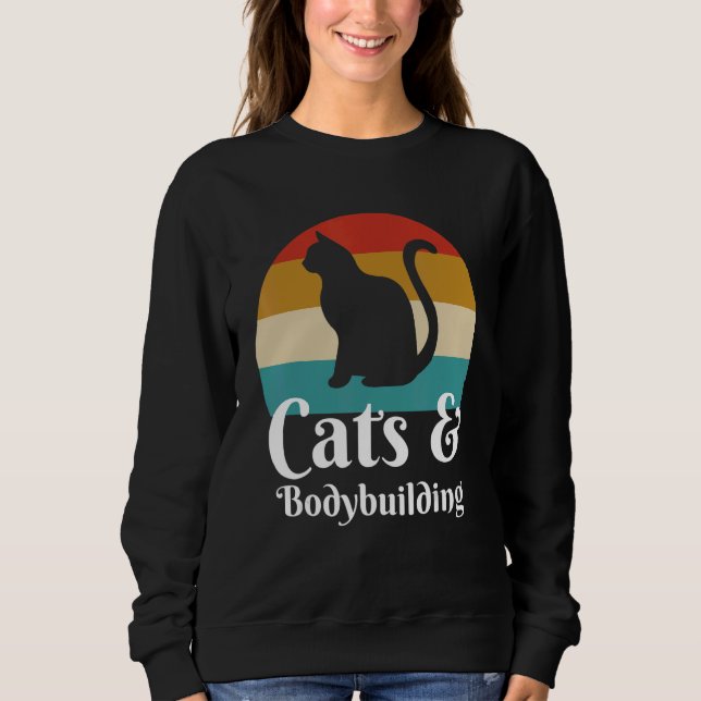 Cats And Bodybuilding Sweatshirt (Front)