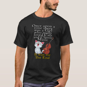 Cats and Classic Music Once Upon A Time Girl 1 T-Shirt