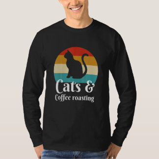 Cats And Coffee Roasting T-Shirt
