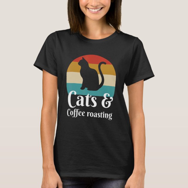 Cats And Coffee Roasting T-Shirt (Front)