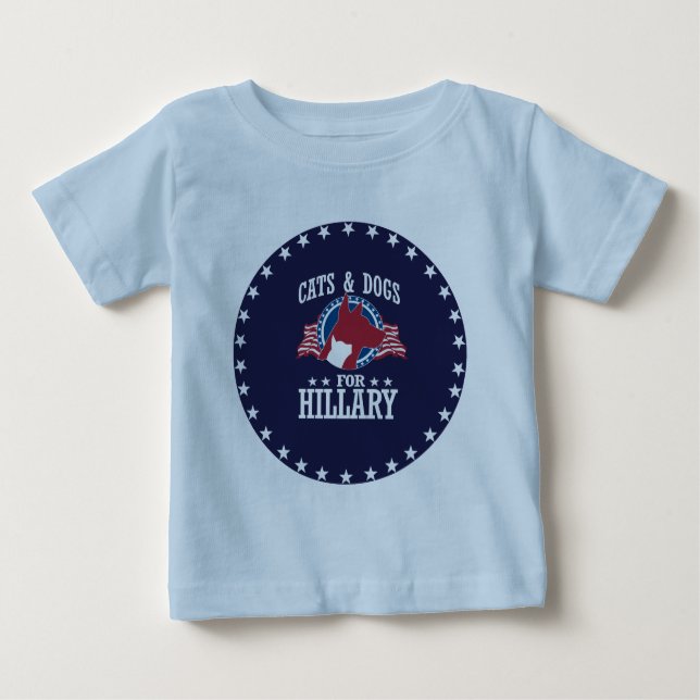 CATS AND DOGS FOR HILLARY BABY T-Shirt (Front)