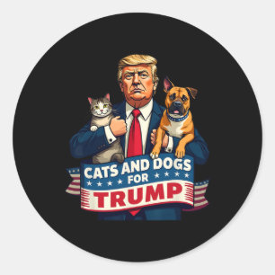 Cats And Dogs For Trump 2024 Kittens And Dogs For Classic Round Sticker
