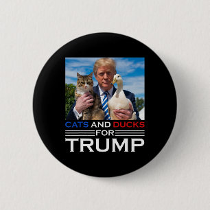 Cats And Ducks For Trump 2024 Kittens And Ducks Fo 6 Cm Round Badge