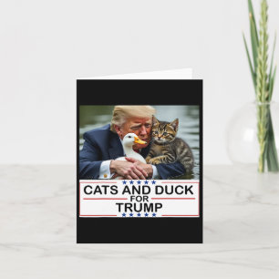Cats And Ducks For Trump 2024 Kittens And Ducks Fo Card