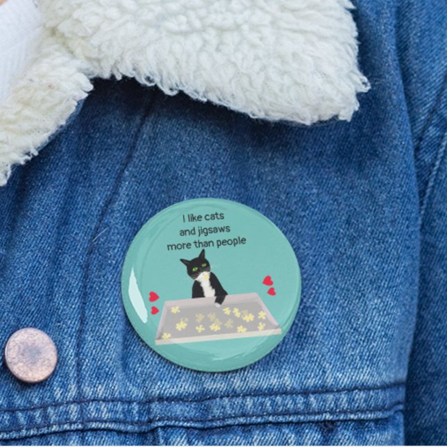 Cats and jigsaws more than people cat puzzle fan  6 cm round badge (Creator Uploaded)