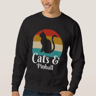 Cats And Pinball Sweatshirt