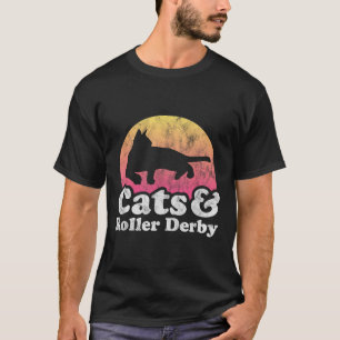 Cats And Roller Derby Mens Or Womens Cat  T-Shirt