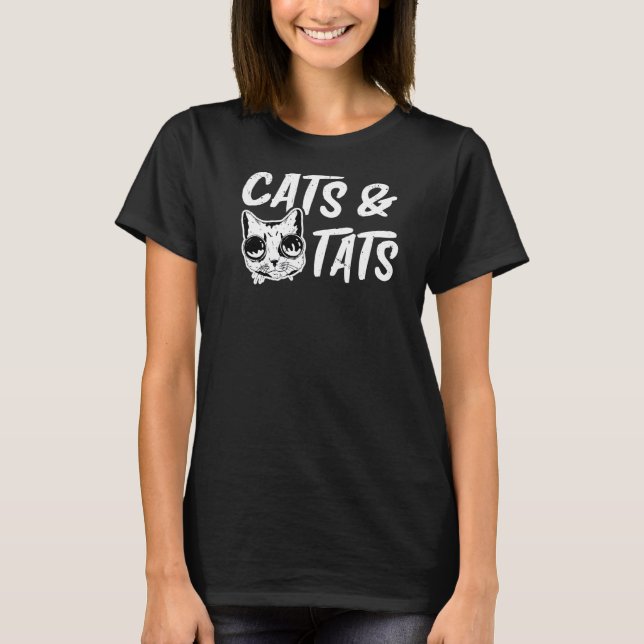 Cats And Tats Cat  Training Animals Pets Pet Owner T-Shirt (Front)