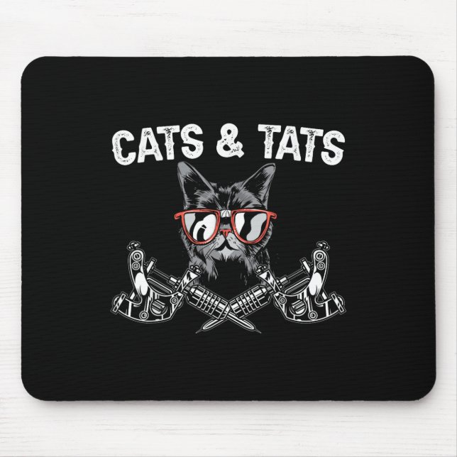 Cats And Tats Inking Tattoo Lover Tattooing Kitty  Mouse Pad (Front)