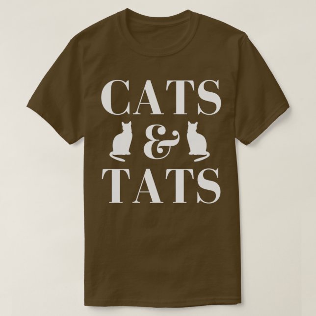 Cats and tats tats and cats tattoos and cats lover T-Shirt (Design Front)