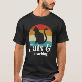 Cats And Teaching Teacher School T-Shirt