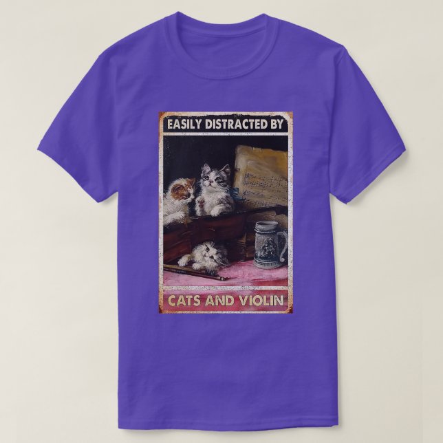Cats and violin Easily distracted by cats and viol T-Shirt (Design Front)