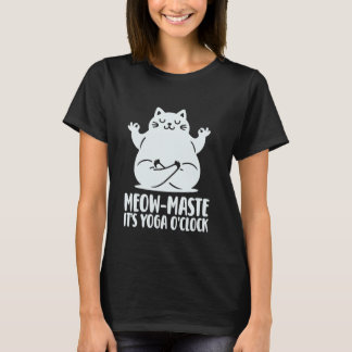 Cats And Yoga, Funny Saying Cute Cat In Yogi Pose. T-Shirt
