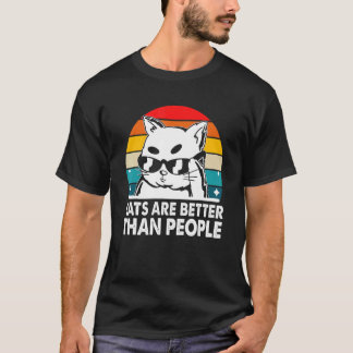 Cats Are Better than People Cat Lover Introvert Ki T-Shirt