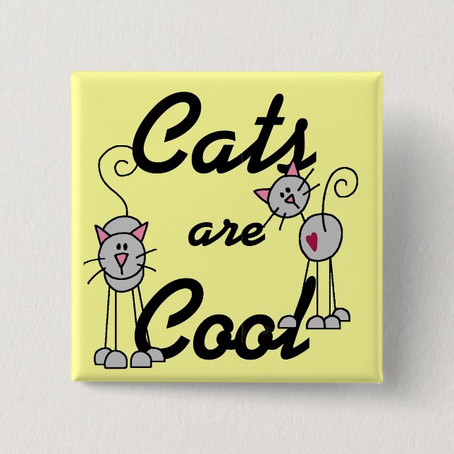 Cats Are Cool Tshirts and Gifts 15 Cm Square Badge (Front)