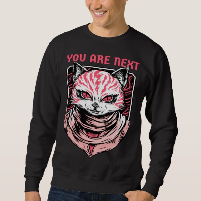 Cats Are Evil  Demon Kitty  You Are Next Sweatshirt (Front)