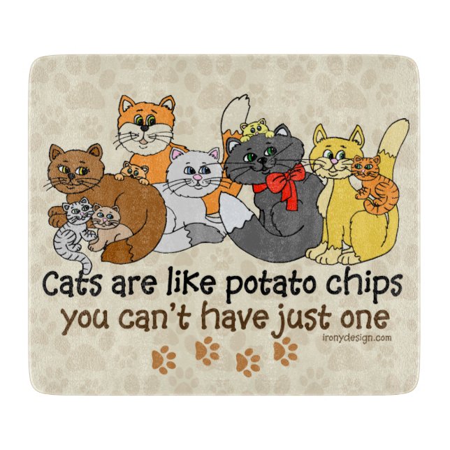 Cats are like potato chips cutting board (Front)