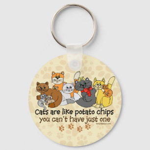 Cats are like potato chips key ring